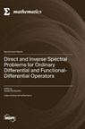 Direct and Inverse Spectral Problems for Ordinary Differential and Functional-Differential Operators - Natalia Bondarenko - 9783725815951