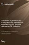Advanced Numerical and Computational Methods for Engineering and Applied Mathematical Problems - Lihua Wang - 9783725825592
