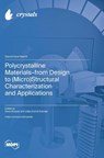 Polycrystalline Materials-from Design to (Micro)Structural Characterization and Applications - Sanja Burazer - 9783725827251