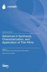 Advances in Synthesis, Characterization, and Application of Thin Films - Milosz Grodzicki - 9783725829712