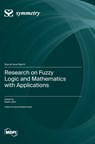Research on Fuzzy Logic and Mathematics with Applications - Saeid Jafari - 9783725830947