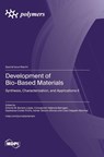 Development of Bio-Based Materials - Antonio M. Borrero-López - 9783725836802