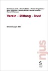 Verein - Stiftung - Trust - Dominique Jakob ; Marc Kaufmann ; Sophia Richter ; Anouk Scherrer - 9783727202667