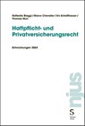 Haftpflicht- und Privatversicherungsrecht - Raffaella Biaggi ; Marco Chevalier ; Urs Schaffhauser ; Thomas Muri - 9783727202681