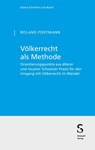 Völkerrecht als Methode - Roland Portmann - 9783727208621