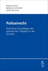 Polizeirecht - Regina Kiener ; Benjamin Schindler ; Arthur Brunner - 9783727237805