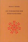 Die Theosophie des Rosenkreuzers - Rudolf Steiner - 9783727409905