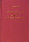 Mythen und Sagen - Okkulte Zeichen und Symbole - Rudolf Steiner - 9783727410109