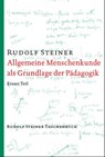 Allgemeine Menschenkunde als Grundlage der Pädagogik - Rudolf Steiner - 9783727461729