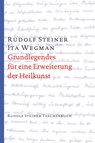 Grundlegendes für eine Erweiterung der Heilkunst nach geisteswissenschaftlichen Erkenntnissen - Rudolf Steiner ; Ita Wegman - 9783727470110