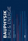 Bauphysik - Christoph Zürcher ; Thomas Frank - 9783728138873