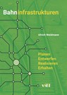 Bahninfrastrukturen - Ulrich Weidmann - 9783728139740