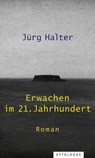 Erwachen im 21. Jahrhundert - Jürg Halter - 9783729622364