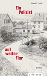 Ein Polizist auf weiter Flur - Daniel Grob - 9783729623828