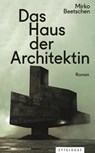 Das Haus der Architektin - Mirko Beetschen - 9783729623958