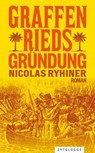 Graffenrieds Gründung - Nicolas Ryhiner - 9783729624474