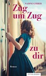 Zug um Zug zu dir - Nadine Gerber - 9783729651562
