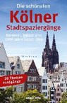 Die schönsten Kölner Stadtspaziergänge - AUFFERMANN,  Uli - 9783730604366