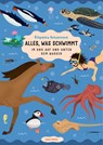 Alles, was schwimmt. Im und auf und unter dem Wasser - Stepánka Sekaninová - 9783730609552