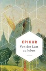 Von der Lust zu leben - Epikur - 9783730610138