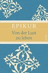 Von der Lust zu leben - Epikur - 9783730690611
