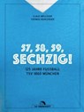57, 58, 59, SECHZIG! - Claus Melchior ; Thomas Bohlender - 9783730707036