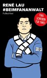 Beim Fananwalt - René Lau - 9783730817971