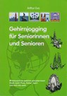 Gehirnjogging für Seniorinnen und Senioren - Arthur Eva - 9783730820551