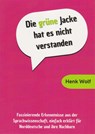 Die grüne Jacke hat es nicht verstanden - Henk Wolf - 9783730821961