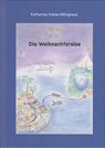 Die Weihnachtsreise - Katharina Kohse-Höinghaus - 9783730821985