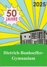 50 Jahre Dietrich-Bonhoeffer-Gymnasium - Dietrich-Bonhoeffer-Gymnasium - 9783730822517