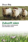 Zukunft säen - Billy Farmer - 9783731616245