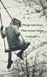 Mein erster Neger / Die Rosen des Heiligen Benedikt - Margit Schreiner - 9783731760221