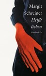 Heißt lieben - Margit Schreiner - 9783731760238