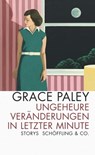 Ungeheure Veränderungen in letzter Minute - Grace Paley ; Christian Brandl - 9783731760726