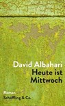 Heute ist Mittwoch - David Albahari - 9783731761792