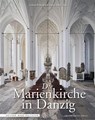 Die Marienkirche in Danzig - Gerhard Weilandt ; Tomasz Torbus - 9783731915546