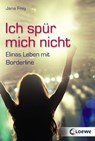 Ich spür mich nicht - Jana Frey - 9783732002733