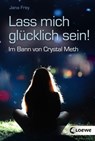 Lass mich glücklich sein! - Jana Frey - 9783732005437