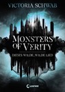 Monsters of Verity (Band 1) - Dieses wilde, wilde Lied - Victoria Schwab - 9783732012565