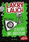 Larry Lauch zerstört das Universum (Band 2) - Mick Elliott - 9783732014484
