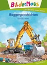 Bildermaus - Baggergeschichten - Katharina Wieker - 9783732015320