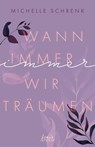 Wann immer wir träumen (Immer-Trilogie, Band 2) - Michelle Schrenk - 9783732017553