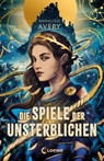 Die Spiele der Unsterblichen - Annaliese Avery - 9783732024254