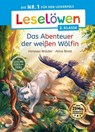 Leselöwen 2. Klasse - Das geheime Leben der Tiere - Das Abenteuer der weißen Wölfin - Vanessa Walder - 9783732024704