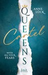 Queens Cartel (Band 2) - With All Your Fears - Anne Lück - 9783732027705