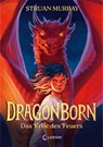 Dragonborn (Band 1) - Das Erbe des Feuers - Struan Murray - 9783732027804