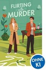 Flirting With Murder (Hearts & Crime, Band 1) - Amanda Sellet - 9783732029259