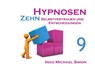 Zehn Hypnosen. Band 9 - Ingo Michael Simon - 9783732247271