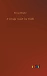 A Voyage round the World - Richard Walter - 9783732641819